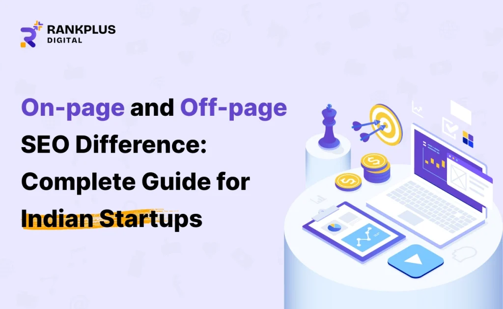 on-page-and-off-page-seo-difference-complete-guide-for-indian-startups On-Page and Off-Page SEO Difference: Complete Guide for Indian Startups