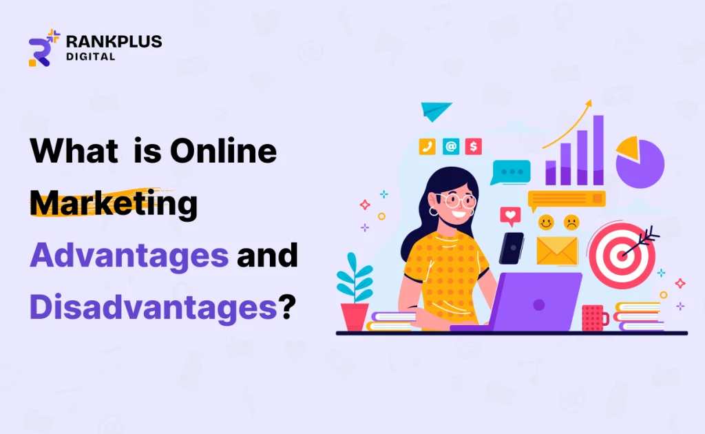 Online Marketing Advantages and Disadvantages