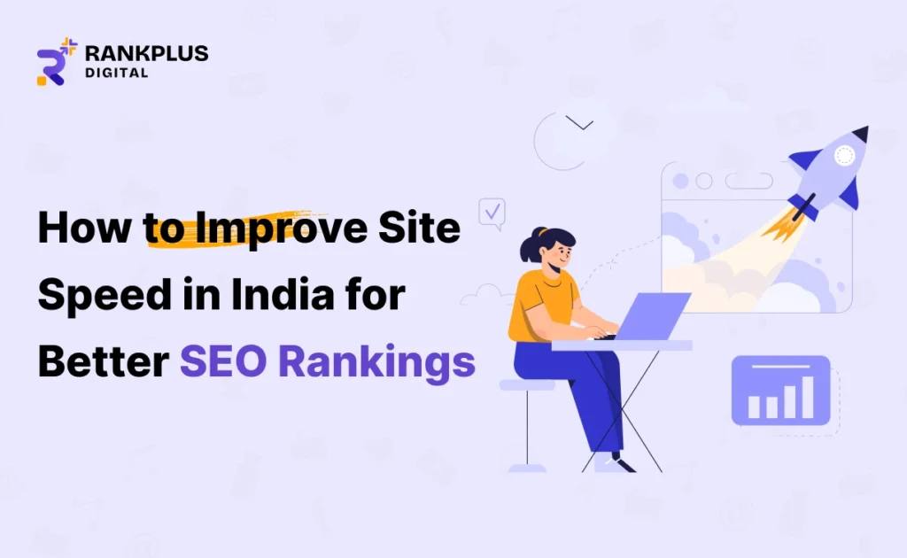 How to Improve Site Speed in India for Better SEO Rankings