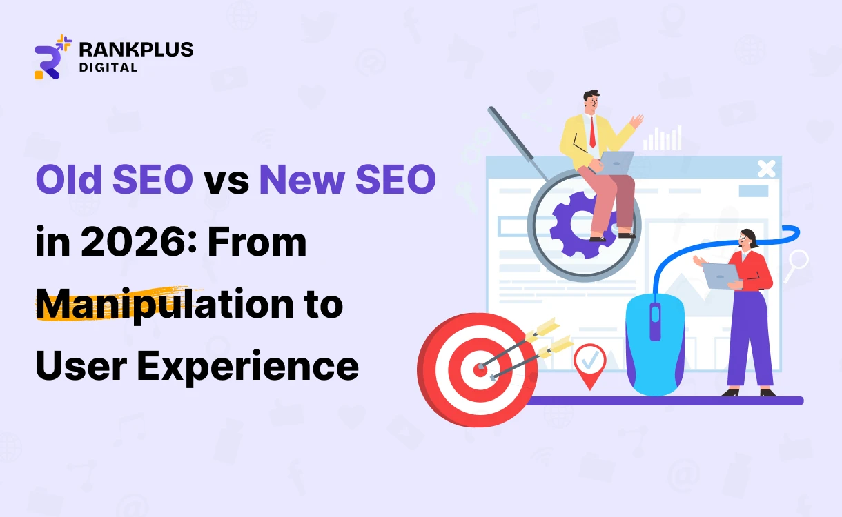 old-seo-vs-new-seo-in-2026-from-manipulation-to-user-experience